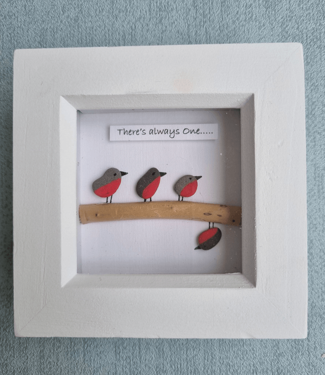 Irish, Handcrafted Pebble Art with Robins 'There's always One...'